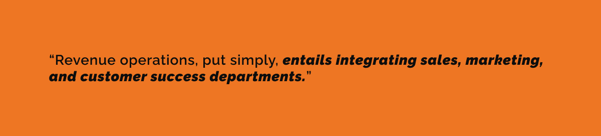 Definition of revenue operations emphasizing integration of sales, marketing, and customer success teams